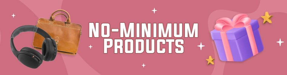 No Minimum Products