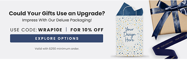 Could Your Gifts Use an Upgrade Impress With Our Deluxe Packaging Use Code: WRAP10E For 10% OFF UNWRAP OPTIONS Expires 12/31/24. Valid with $250 minimum order. Restrictions may apply