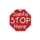 Santa Stop Window Sign - Paper Products