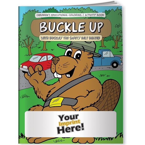 Promotional Coloring Book - Buckle Up With Buckley The Safety Belt Beaver