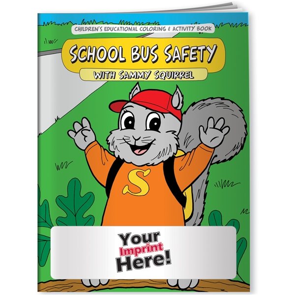 Coloring Book - School Bus Safety With Sammy Squirrel